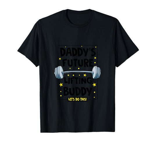 Kids Daddy's Future Lifting Buddy Cute Fitness Workout Gym Baby T-Shirt