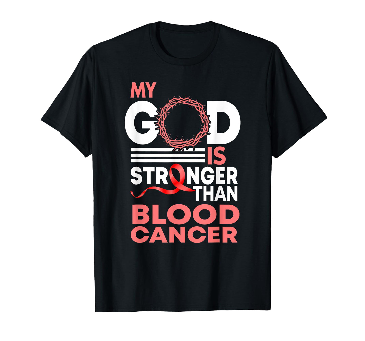 Faith My God Is Stronger Than Blood Cancer Awareness T-Shirt
