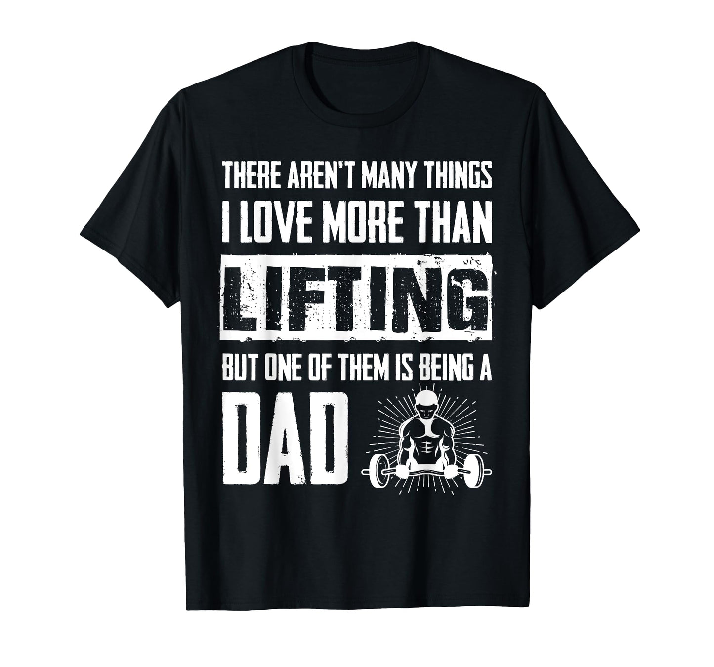Weightlifter Dad Quote - Father Weightlifting T-Shirt