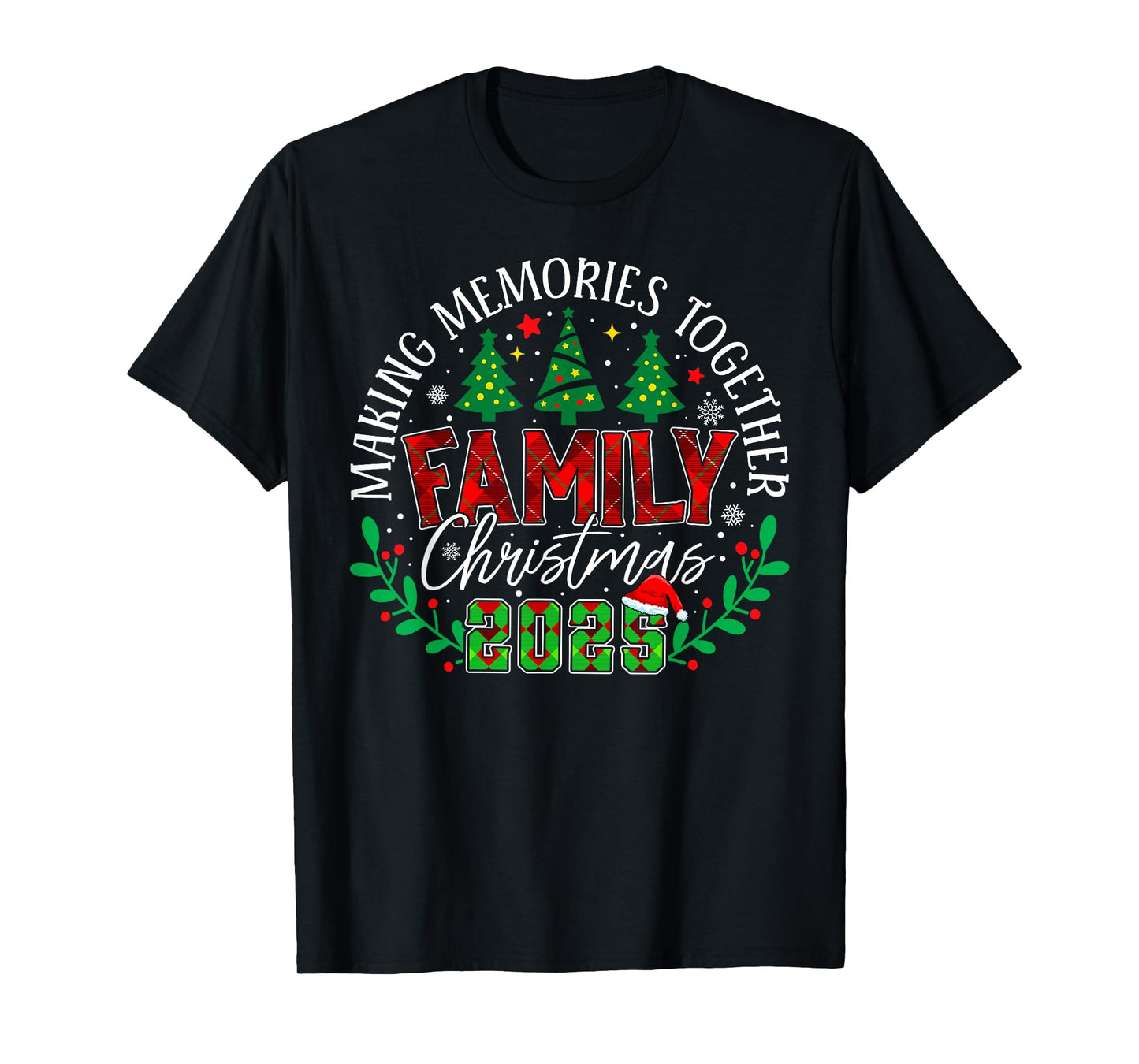 Matching Family Christmas 2025 Making Memories Together T-Shirt