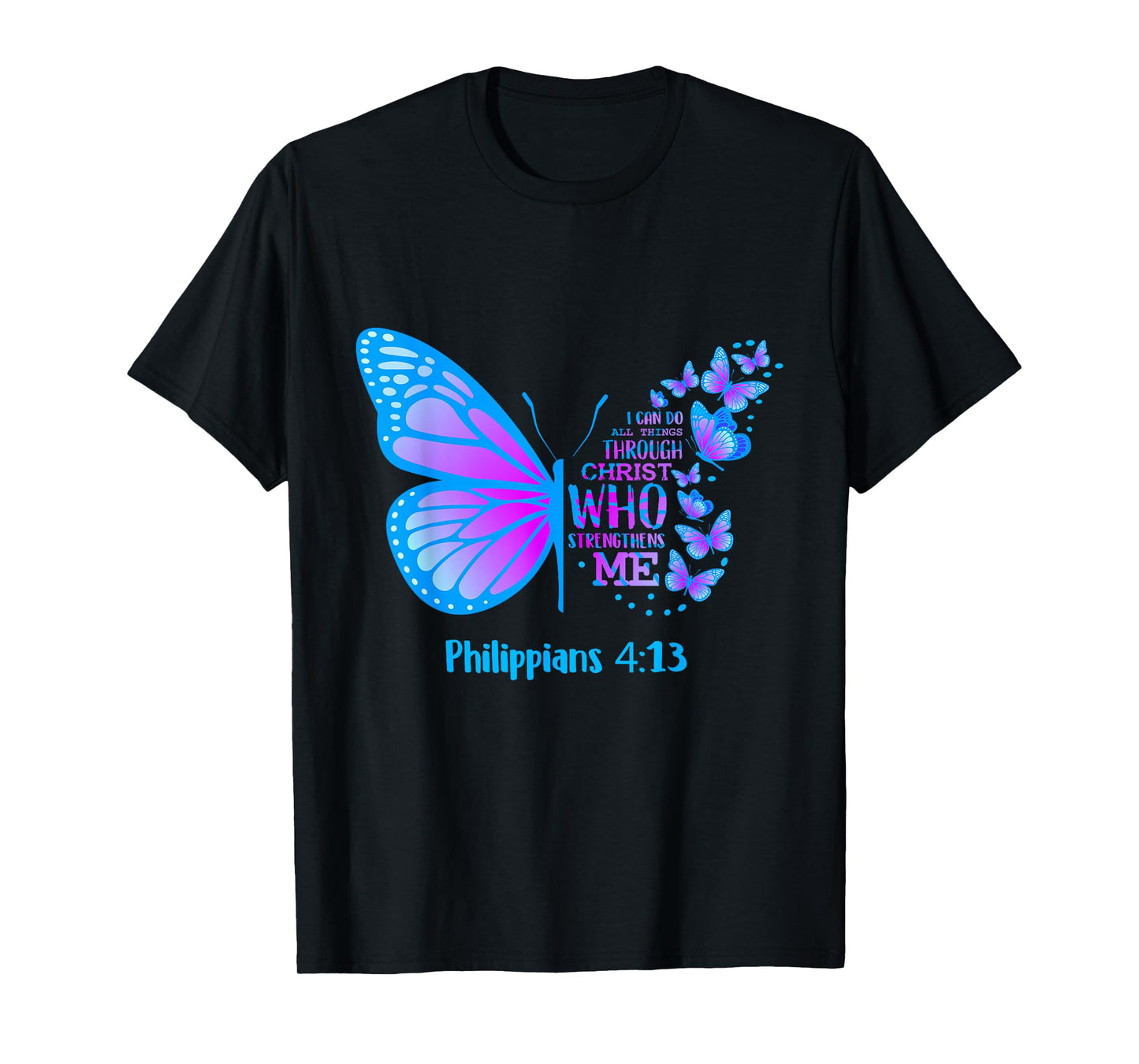 Butterfly Philippians 4:13 Shirt Christian T Shirts Apparel T-Shirt