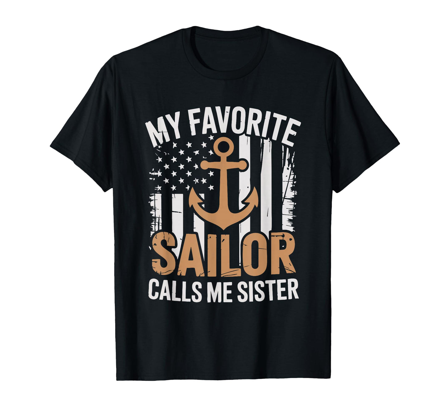 My Favorite Sailor Calls Me Sister Sailor Sister T-Shirt