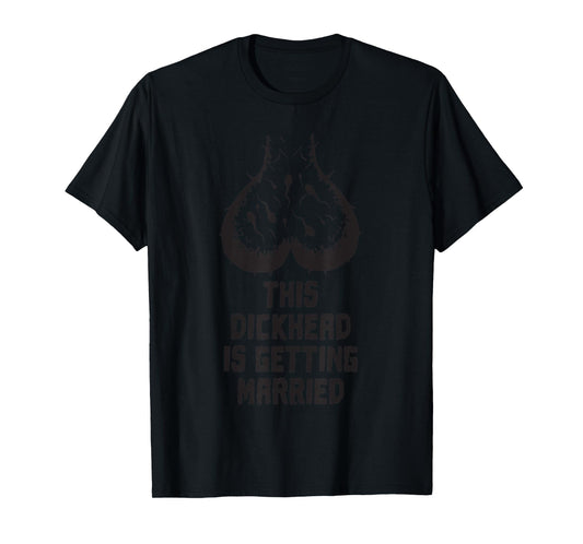 This Dickhead is getting Married funny Bachelor Groom Party T-Shirt