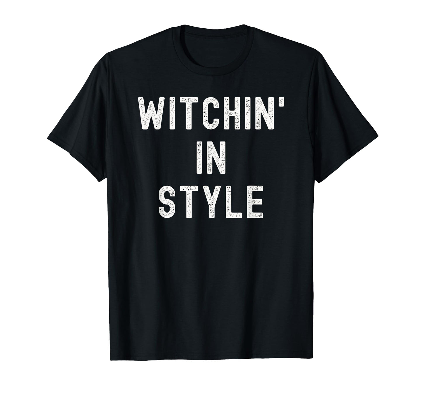 Witchin in Style Funny Halloween Costume T-Shirt
