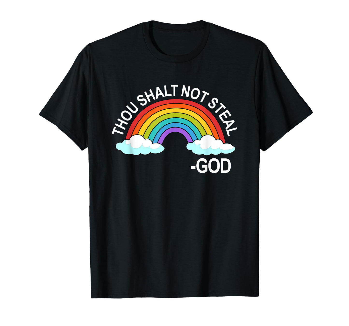 Thou Shalt Not Steal God Rainbow A Promise Of God T-Shirt