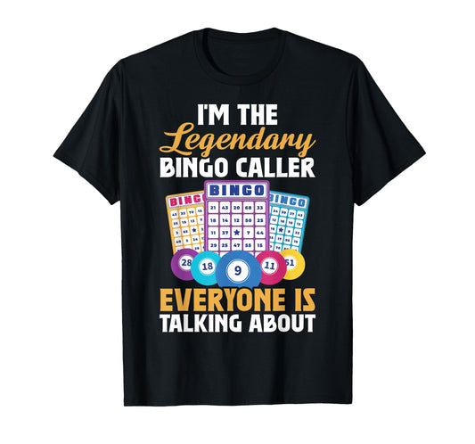 I'm The Legendary Bingo Caller T-Shirt