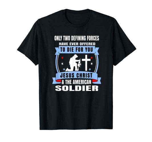 Two Defining Forces Jesus Christ & The American Soldier Tee