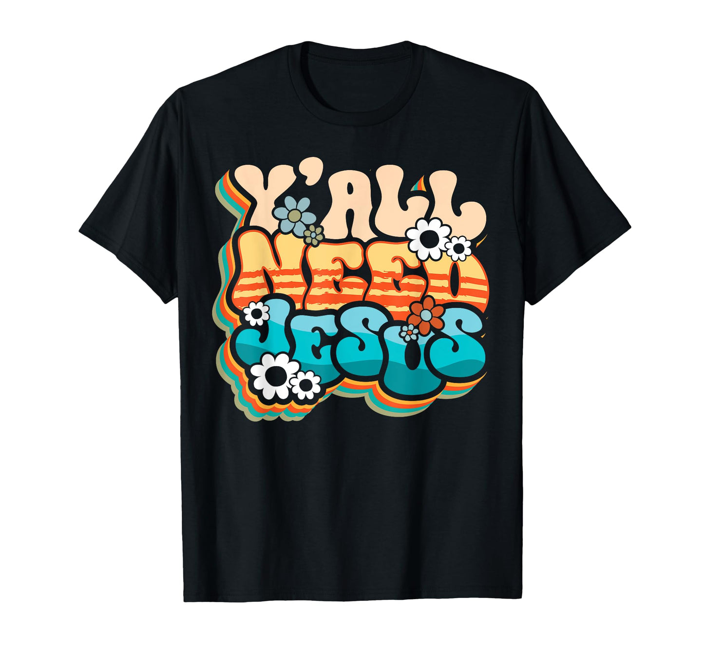 Y'all Need Jesus Christ Groovy Christian Religious Retro T-Shirt