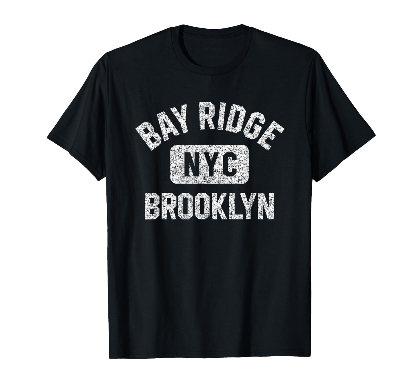 Bay Ridge Brooklyn NYC Gym Style Distressed White Print T-Shirt
