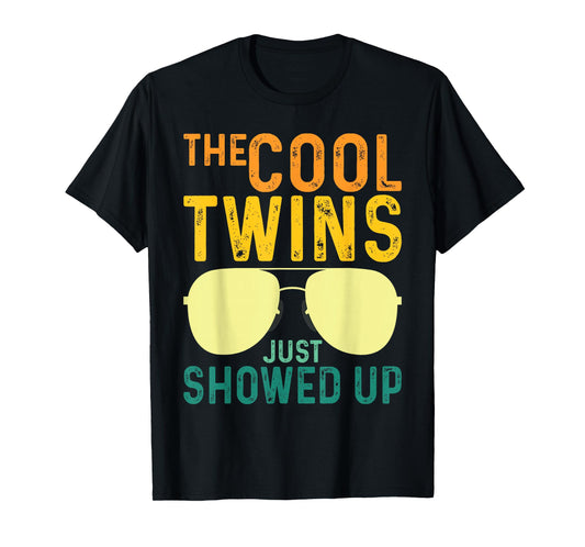 The Cool Twins Just Showed up T-Shirt