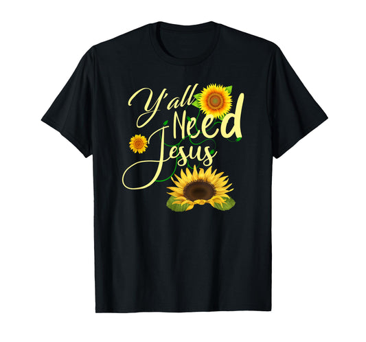 Y'all Need Jesus T-Shirt