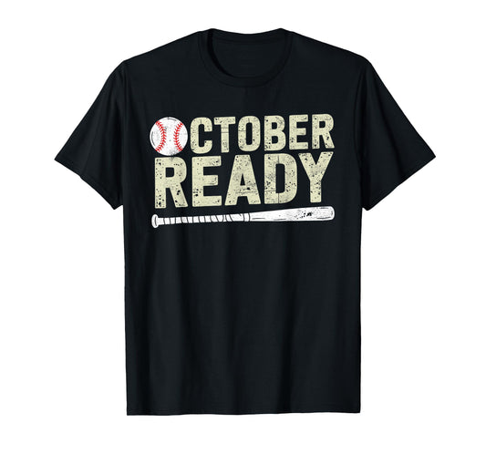 October ready baseball Playoff T-Shirt