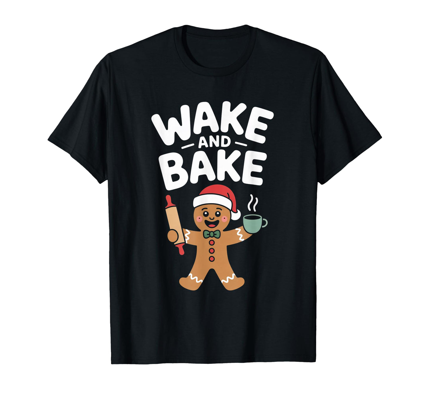 Wake and Bake Gingerbread Rolling Pin Christmas Cookie T-Shirt