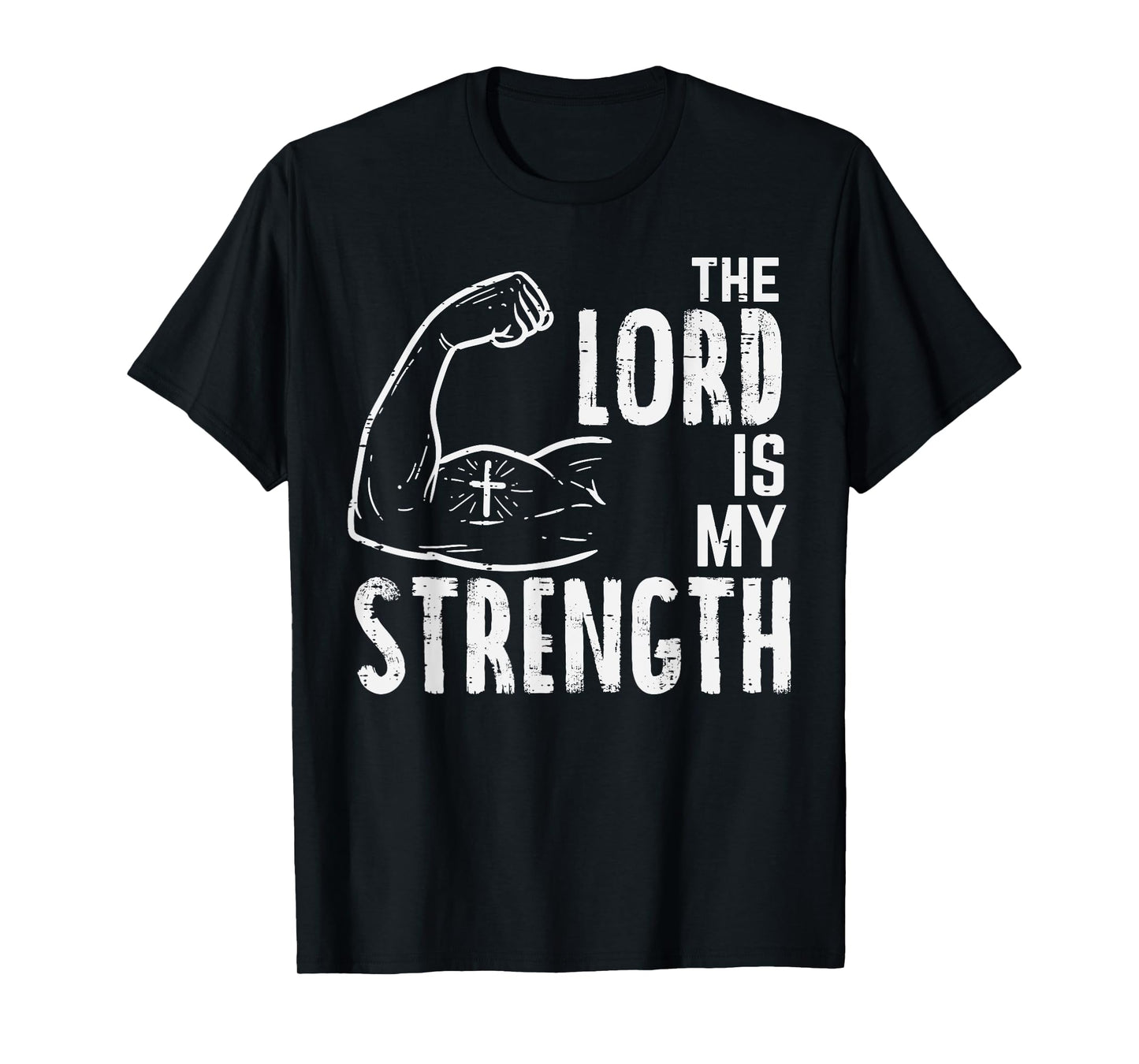 The Lord Is My Strength Arm Gym Workout Christian Men Women T-Shirt