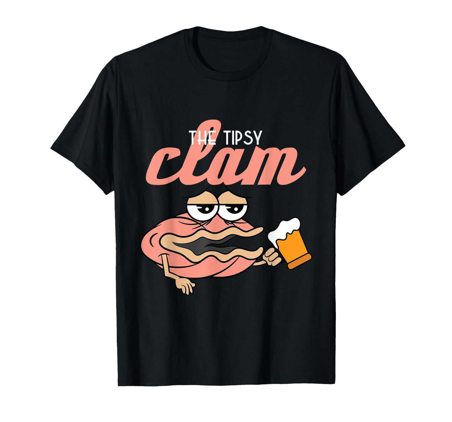 Tipsy Clam Funny T-Shirt drunken Shell Alcohol Tee new gift T-Shirt