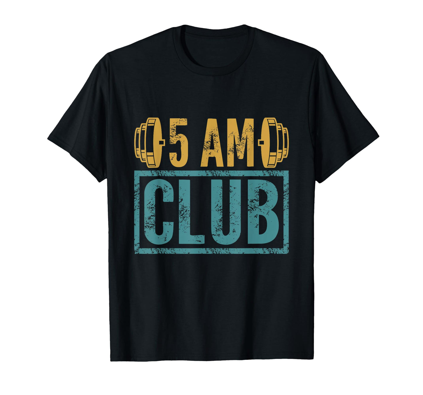 5 am 5 am Gym Club T-Shirt