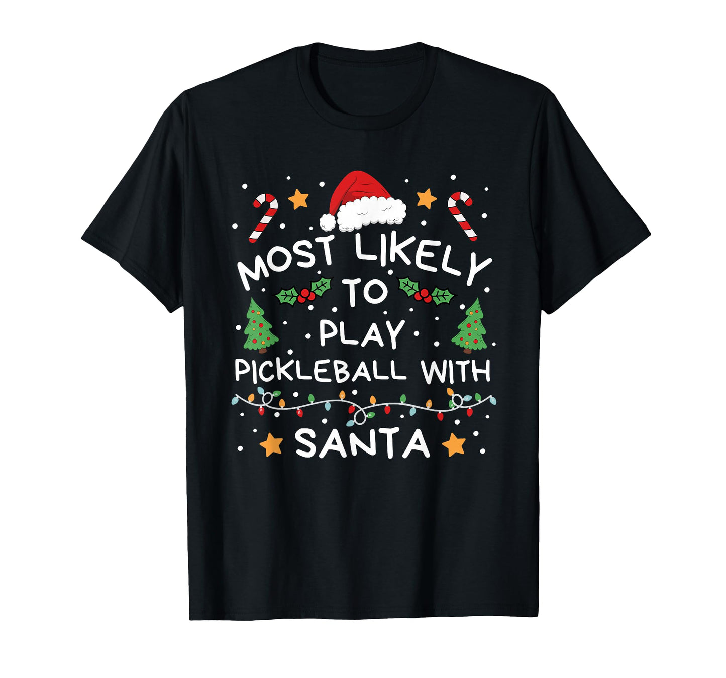 Most Likely to Play Pickleball with Santa Christmas Family T-Shirt