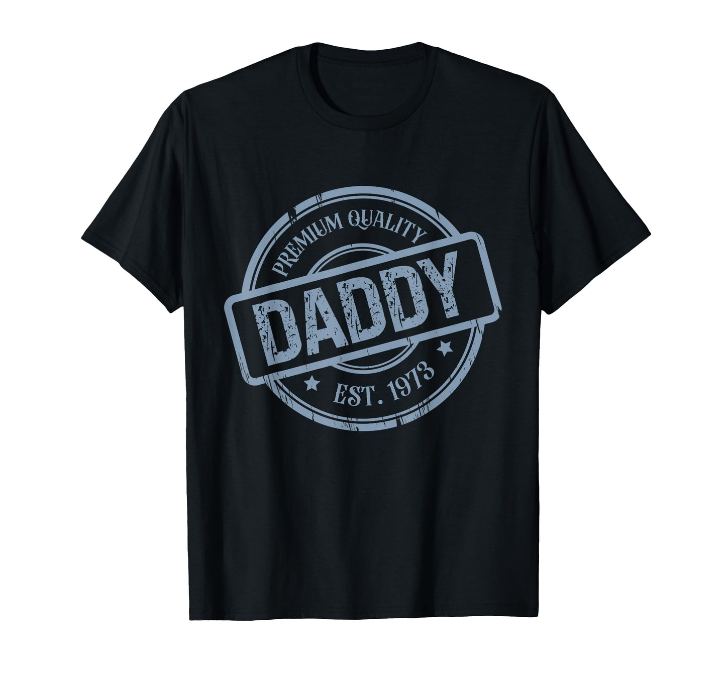 Premium Quality Daddy Est.1973 Father's Day Gift T-Shirt