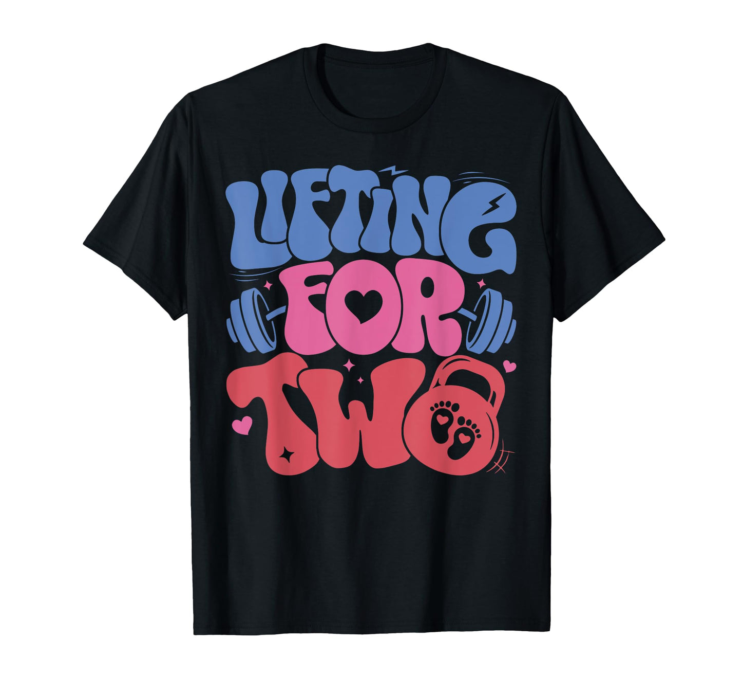 Lifting For Two Pregnancy Gym Fitness Workout Expecting Mom T-Shirt