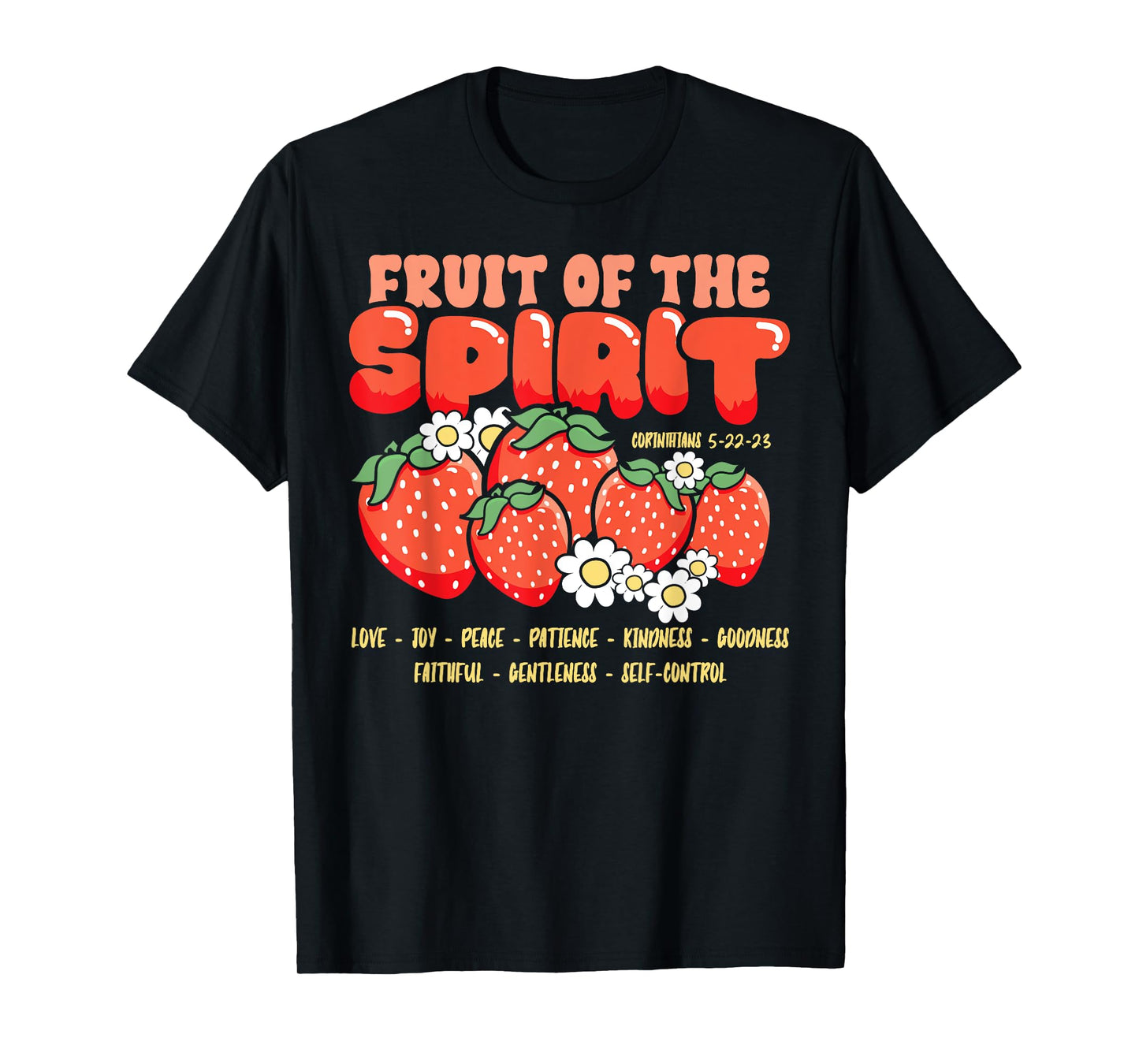 Fruits of the Spirit Christian Faith Bible Verse Jesus Faith T-Shirt