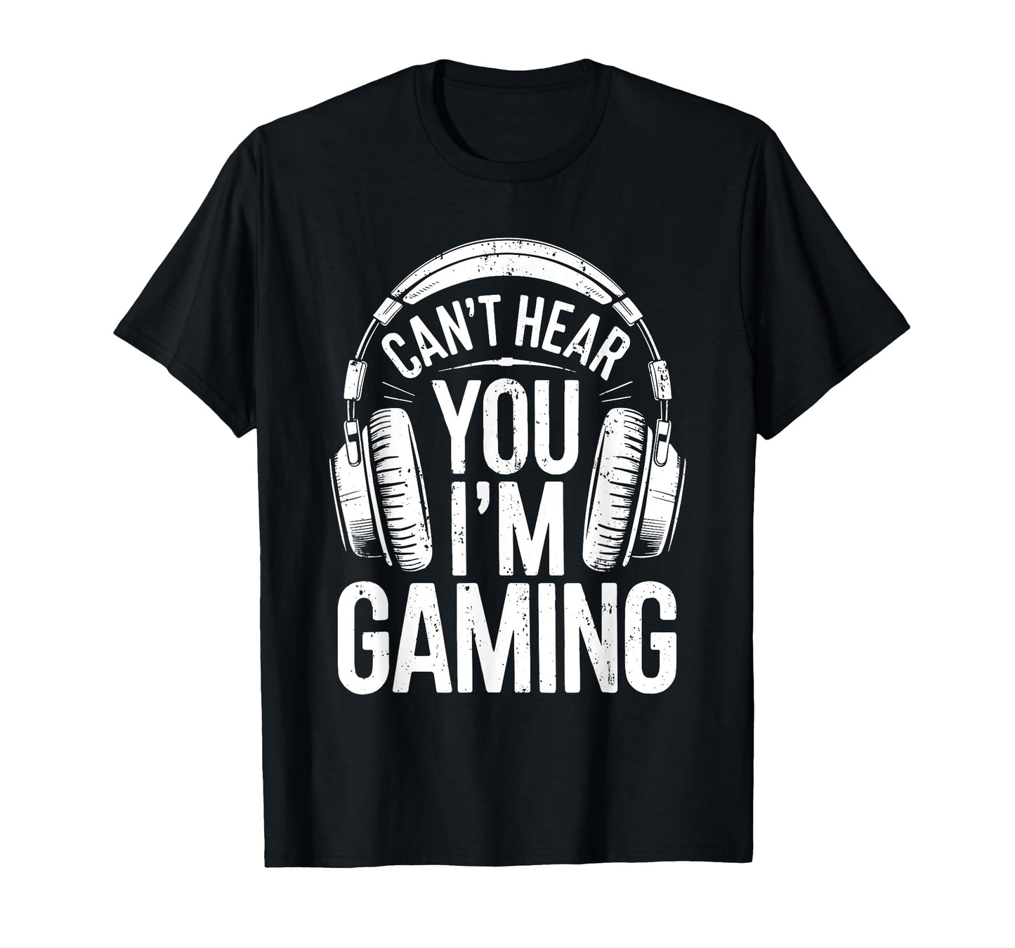 Can't Hear You I'm Gaming Shirt Men Women Kids Video Gamer T-Shirt