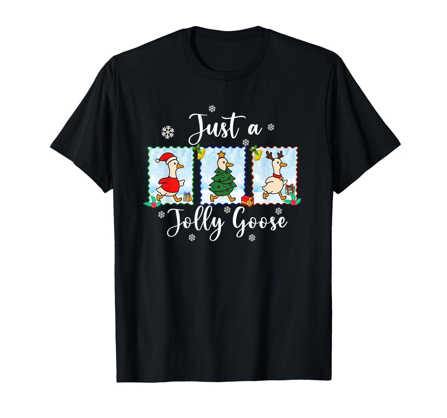 Just A Jolly Goose Funny Merry Goosemas Cute Goose Christmas T-Shirt