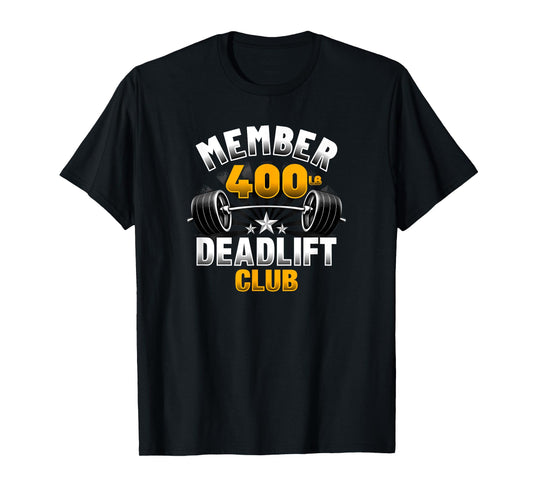 400 Pound Deadlift Club T-Shirt