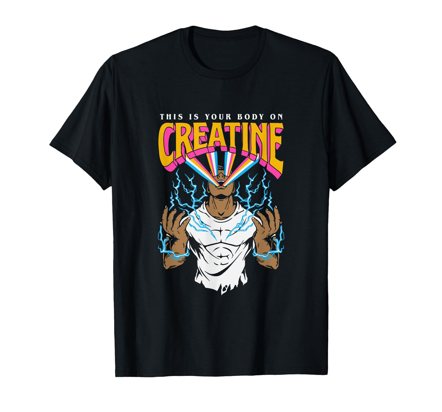 This Is Your Body On Creatine Workout Gym Birthday Gift T-Shirt