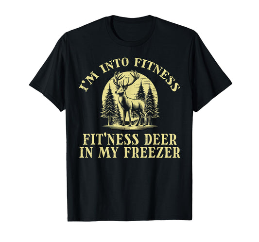 Hunting Im Into Fitness Fit Ness Deer Freezer Hunter Men T-Shirt