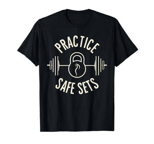 Practice Safe Sets Gym Workout Meme Fitness Lifting Joke T-Shirt