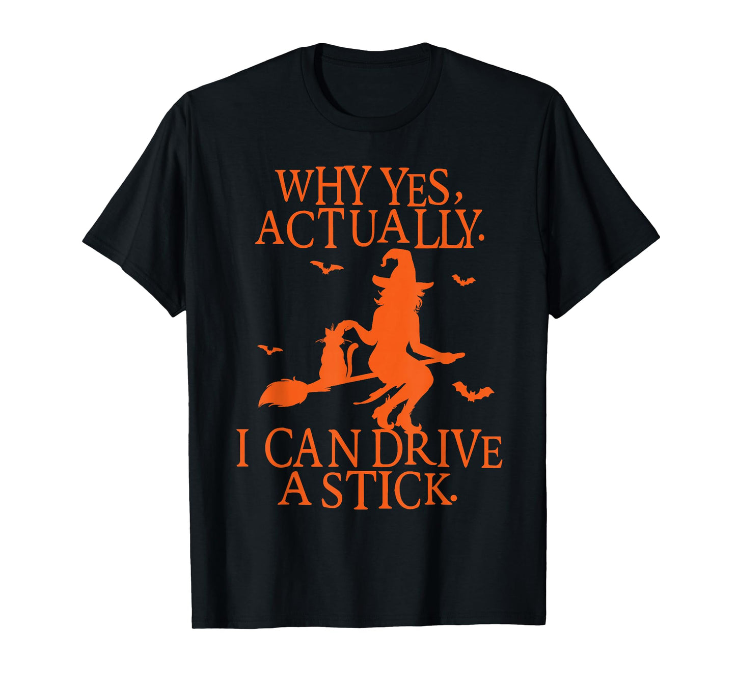 Yes I Can Drive A Stick Funny Halloween Spooky Witch Hat T-Shirt