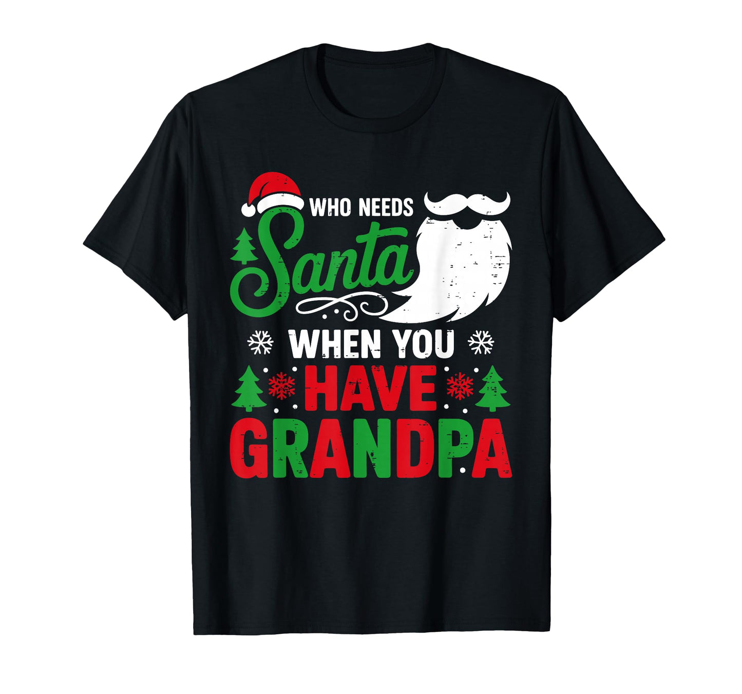 Who Needs Santa When You Have Grandpa Christmas for Kids Men T-Shirt