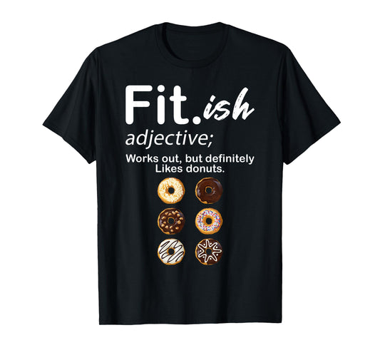 Fit ish Works Out But Definitely Likes Donuts Six Pack Donut T-Shirt