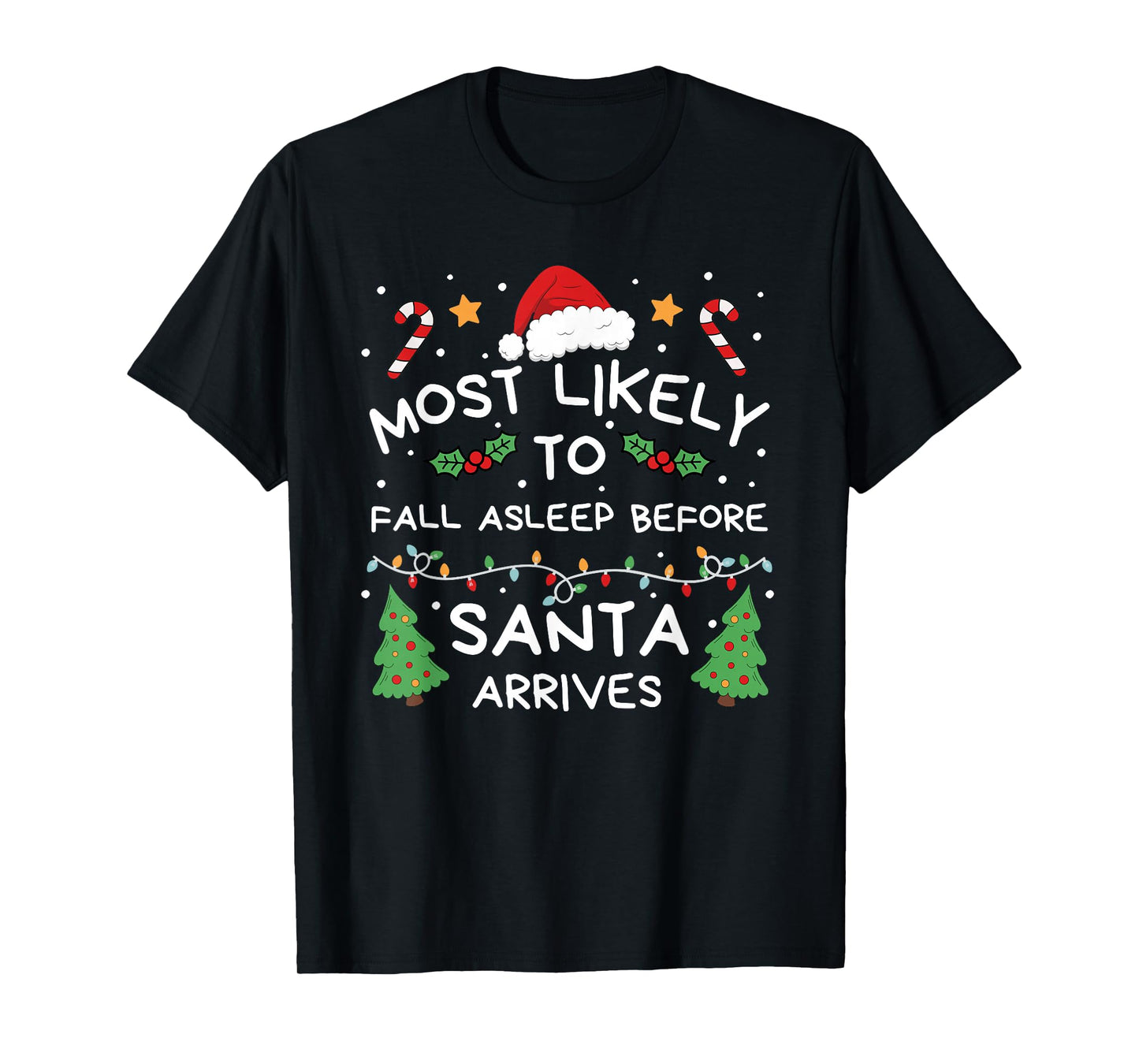 Most Likely to Fall Asleep Before Santa Arrives Christmas T-Shirt