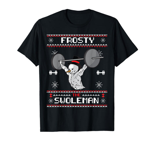 Frosty the Swoleman Ugly Christmas Sweater Funny Snowman Gym T-Shirt