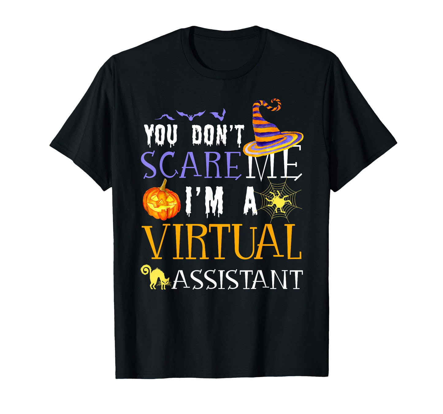 You Don't Scare Virtual Assistant Halloween Saying Fun T-Shirt