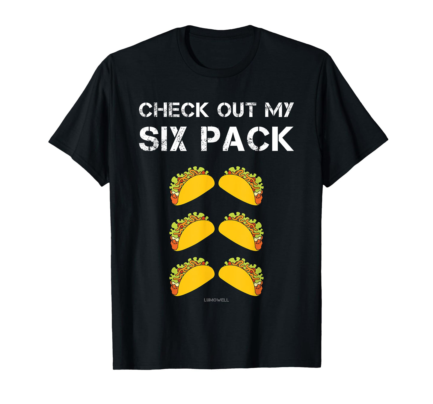 Check Out My Six Pack Tacos Shirt - Funny Taco Shirts T-Shirt