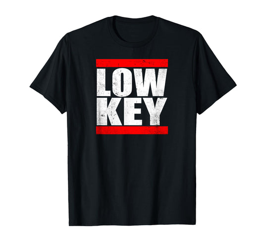 Low Key Yeet Funny Slang Sayings Men Women Statement Low-key T-Shirt