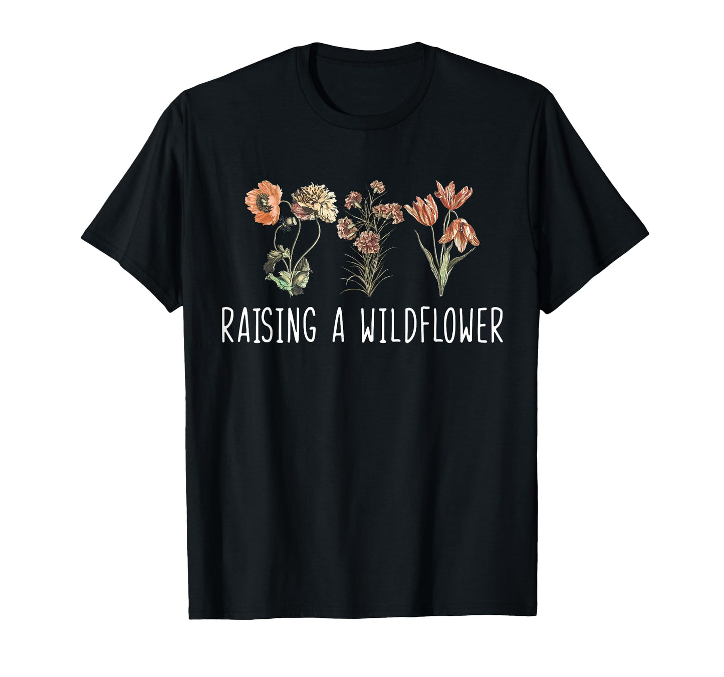 Vintage Floral Raising A Wildflower Moms Mama Mothers Day T-Shirt
