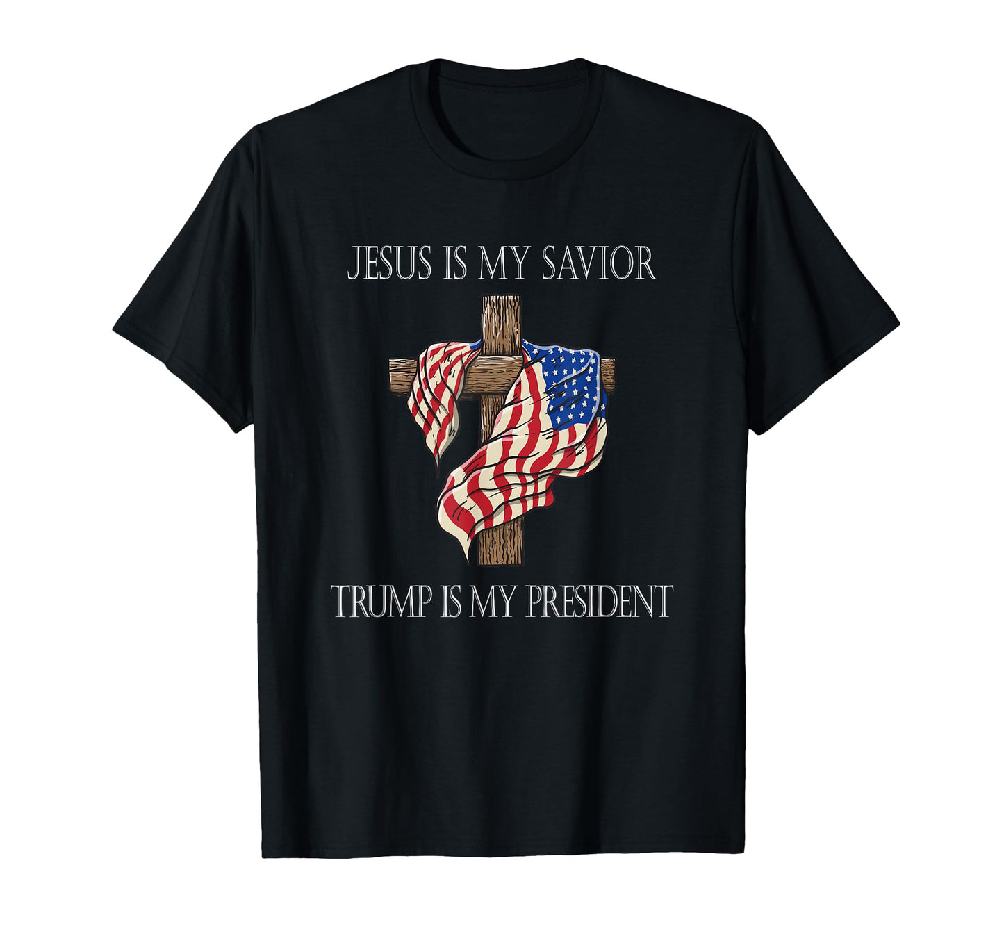 Jesus Is My Savior Trump Is My President 2024 T-Shirt