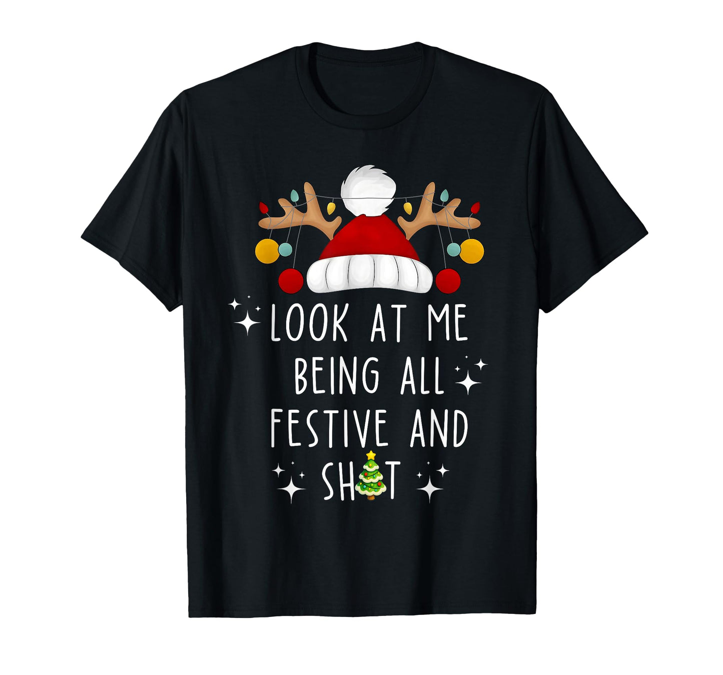 Look at Me Being All Festive and Shit Funny Christmas Santa T-Shirt