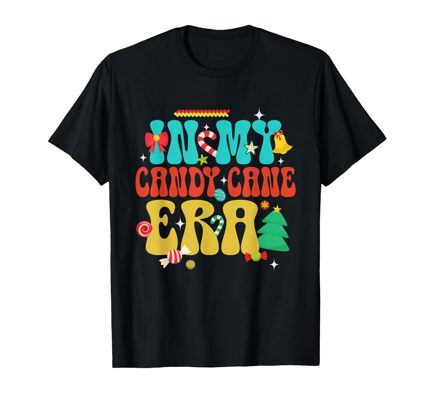 in My Candy Cane Era Christmas Holiday Joyful Xmas Tree T-Shirt