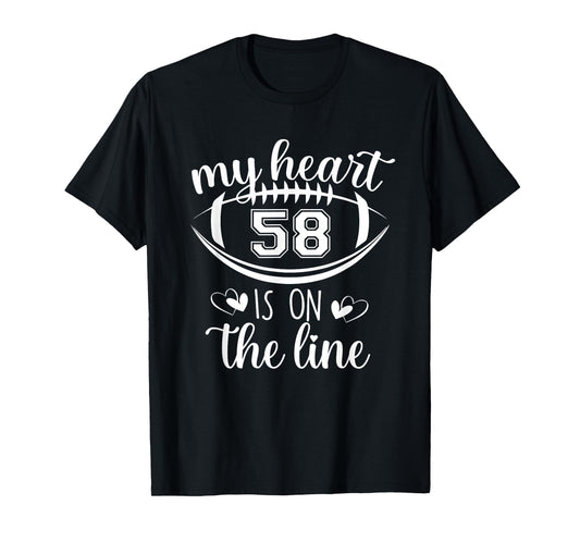 Custom Football Player Number 58 My Heart Is On The Line T-Shirt