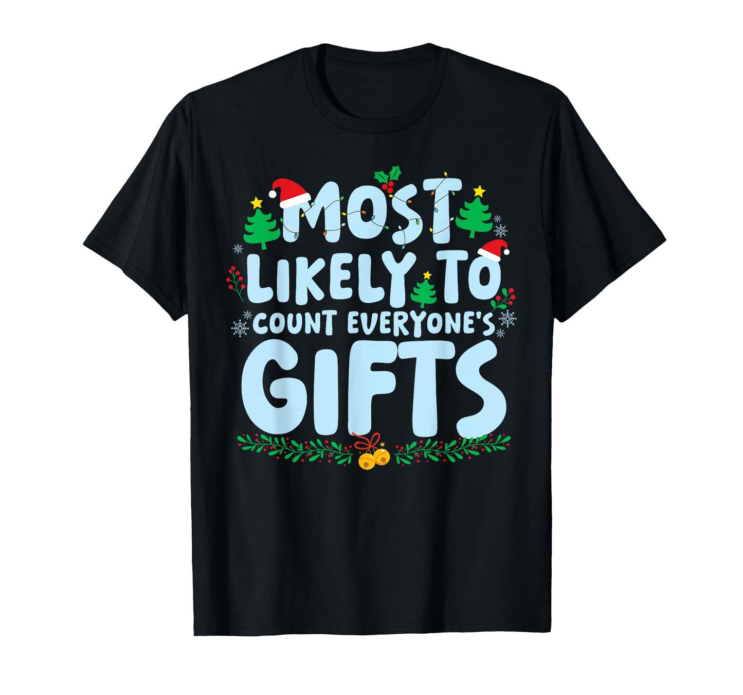 Most Likely to Count Everyone's Gifts Family Matching Xmas T-Shirt