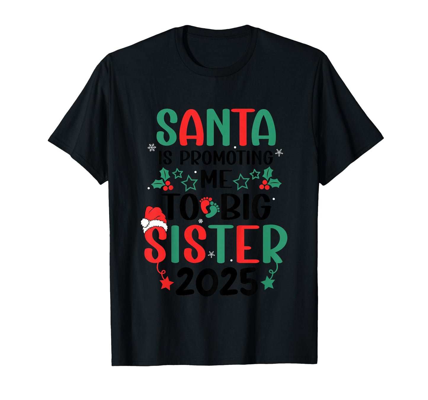 Santa is Promoting Me to Big Sister Christmas 2025 Toddlers T-Shirt
