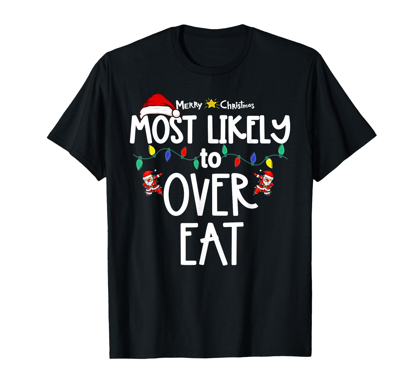 Most Likely to Christmas Shirt Matching Family Pajamas Funny T-Shirt