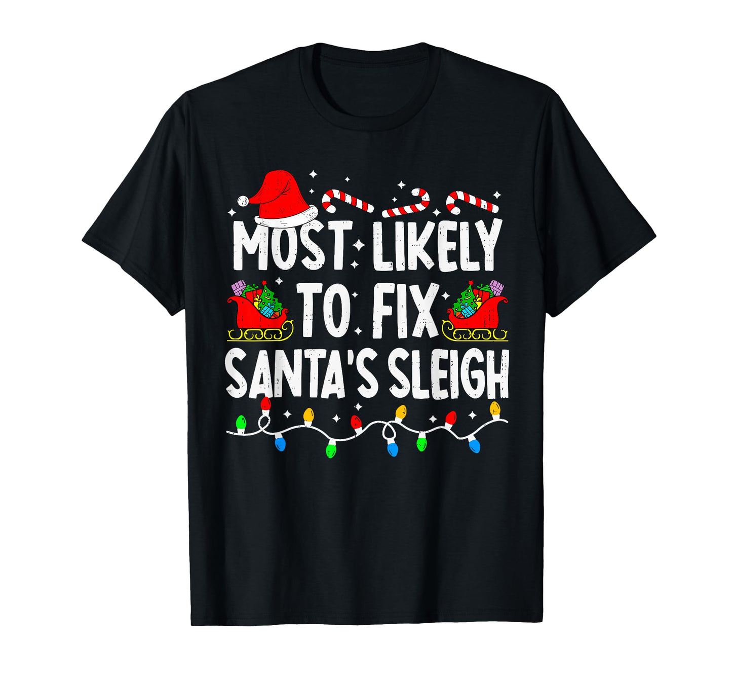 Most Likely to Fix Santa Sleigh Family Matching Christmas T-Shirt