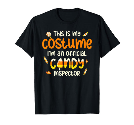 This Is My Costume I'm An Official Candy Inspector T-Shirt