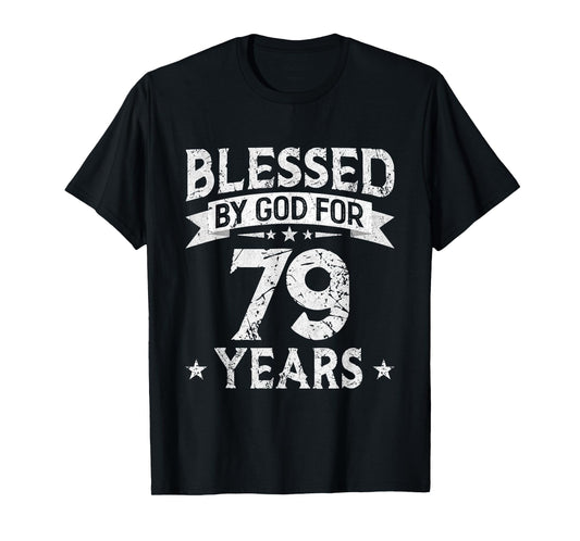 Blessed By God For 79 Years Old 79th Birthday Gifts For Men T-Shirt