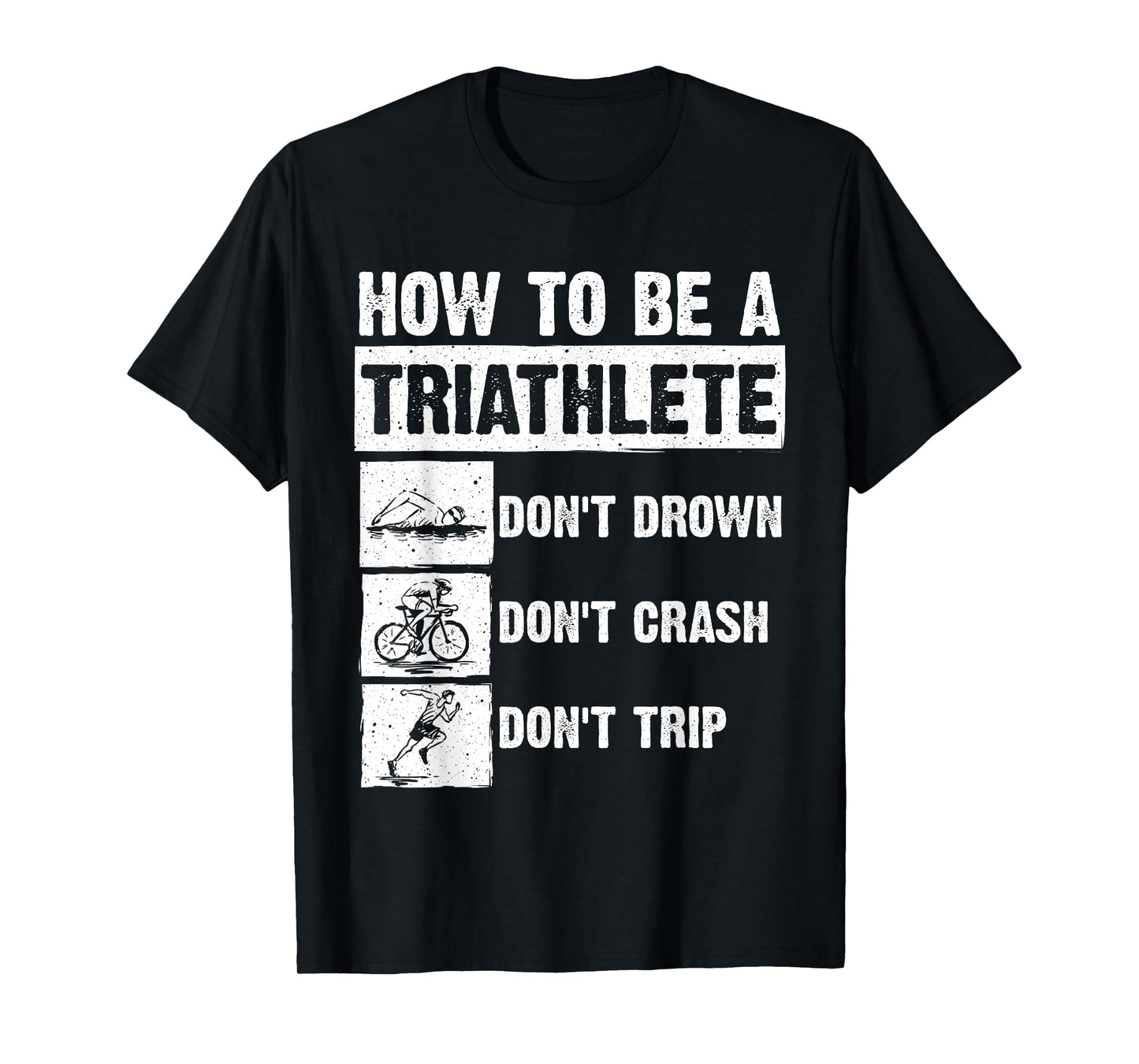 Funny Triathlon Design Men Women Swim Bike Run Triathletes T-Shirt